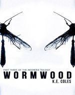Wormwood (Mesmeris Book 3) - Book Cover
