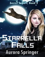 Starrella Falls (Secret Supers Book 2) - Book Cover