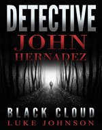 Detective John Hernadez: Black Cloud - Book Cover