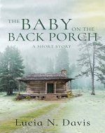 The Baby on the Back Porch: A Short Story - Book Cover