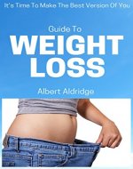 Weight Loss: How To Lose Weight In 10 Simple Lessons (Lose Weight Fast, Be Lean and Healthy, Burn Fat, Diet, Live Longer, Be Happy, Happiness): Weight Loss Motivation, Rapid Weight Loss, Clean Eating - Book Cover
