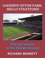 Goodbye Upton Park, Hello Stratford - Book Cover