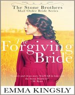 The Forgiving Bride - Clean Western Romance: Mail Order Bride - Book Cover