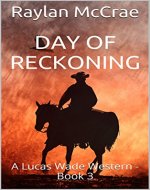 Day of Reckoning: A Lucas Wade Western - Book 3 - Book Cover