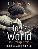 Boy's World - The Teenage Years: Book 1: Sunny Side Up (Teen Fiction Series) - Book Cover
