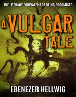 A Vulgar Tale - Book Cover