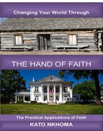 THE HAND OF FAITH: The Practical Applications Of Faith - Book Cover