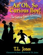 The Guthrie Family Adventures: An Oh So Curious Boy! - Book Cover