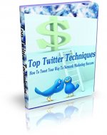 Top Twitter Techniques: How To Tweet Your Way To Network Marketing Success - Book Cover