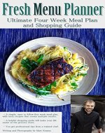 Fresh Menu Planner: Ultimate Four Week Meal Plan with Shopping Guide - Book Cover