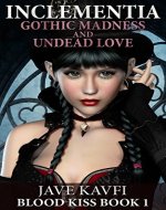 INCLEMENTIA: Gothic Madness and Undead Love - Book Cover