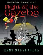 Flight of the Gazebo (Hollow Book 1) - Book Cover