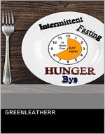 Intermittent Fasting  Beginners Guide to Intermittent Fasting 8:16 Diet Steady Weight loss to keep you lean and healthy - Book Cover