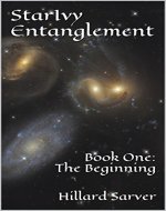 StarIvy Entanglement: Book One: The Beginning - Book Cover