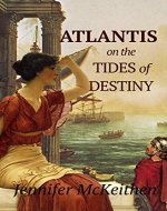 Atlantis On the Tides of Destiny (Atlantis: The Antediluvian Chronicles Book 2) - Book Cover