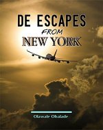 De Escapes From New York: A Fiction Crime Novel - Book Cover