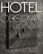 Hotel Obsidian: Intertwined tales from behind hotel bedroom doors - Book Cover