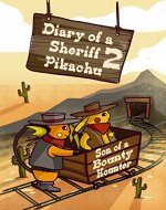 Diary of a Sheriff Pikachu 2 Son of a Bounty Hunter: Pokemon Diary Adventure For Children Ages 6-8 (Book 2) - Book Cover
