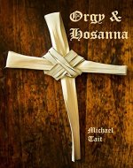 Orgy & Hosanna - Book Cover