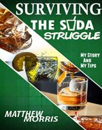 Surviving the Soda Struggle: My Story and Suggestions - Book Cover