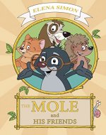 The Mole And His Friends - Book Cover
