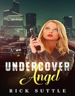 Undercover Angel (Angel Tolbert Book 1) - Book Cover