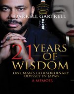 21 Years of Wisdom: One Man's Extraordinary Odyssey in Japan - Book Cover