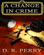 A Change In Crime: A Supernatural Depression-Era Thriller (La Famiglia di Mostri Book 1) - Book Cover