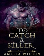 To Catch A Killer: Paranormal Ghost Romance, Short Read - Book Cover