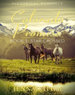 Colorado Promise: Star-Crossed (A Sweet & Inspirational Historical Western Romance Series Book 1) - Book Cover