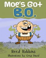 Moe's Got B.O. (The Big Book of Bad Body By-Products 3) - Book Cover