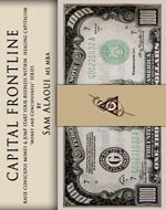 Capital Frontline: Raise Conscious Money & Jump-Start Your Business within Healing Capitalism (Money & Consciousness Book 1) - Book Cover