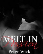 Romance: Melt in Passion  An intriguing story of a naïve virgin (Romance, passion, mystery, love, desire Book 1) - Book Cover