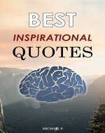 Best Inspirational Quotes: How To Get Rid Of Anxiety, Stress And Be Successful (Life goals, Success, Lessons, Famous,  Quotes, Happiness, Motivational) - Book Cover