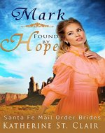 Santa Fe Mail Order Brides: Mark Found by Hope - Book Cover