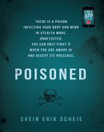 Poisoned: There is a poison infecting your body and mind in stealth mode, undetected. You can only fight it when you are aware of and accept its presence. - Book Cover