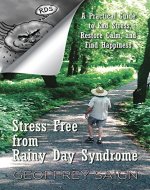 Stress Free from Rainy Day Syndrome: A Practical Guide to End Stress, Restore Calm, and Find Happiness - Book Cover