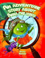 An adventure story about  Anna the virus. - Book Cover