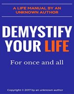 DEMYSTIFY YOUR LIFE: For once and all - Book Cover