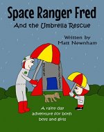 Space Ranger Fred and The Umbrella Rescue - Book Cover