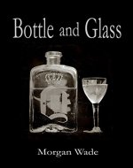 Bottle and Glass - Book Cover