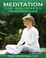 Meditation for Beginners: Learning to Find Your Inner Self - Book Cover
