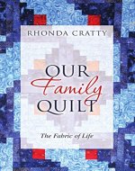 Our Family Quilt: The Fabric of Life - Book Cover