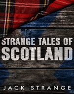 Strange Tales of Scotland - Book Cover