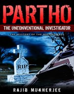 Partho, the Unconventional Investigator: The mystery of the missing bags (Partho, Suspense, Thriller, Archaeology, Crime fiction, murder, dark, conspiracy) - Book Cover
