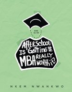 After School: Is Getting an MBA Really Worth It? - Book Cover