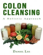 Colon Cleansing: A holistic Approach - Book Cover