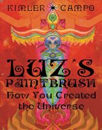 Luz's Paintbrush: How You Created the Universe - Book Cover
