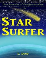 Star Surfer: The Chronicles of Thaddeus McPhee - 1st Tale - Book Cover