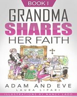 Adam and Eve: Grandma Shares Her Faith Book 1 - Book Cover